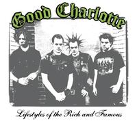 Good Charlotte - Lifestyles of the Rich and Famous