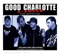 Good Charlotte - X-Posed