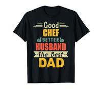 Good Chef Better Husband The Best Dad for Fathers Day T-Shirt Graphique avec Valeur