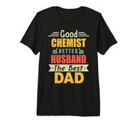 Good Chemist Better Husband The Best Dad for Fathers Day T-Shirt Haut de Gamme