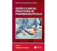 Good Clinical Practices in Pharmaceuticals