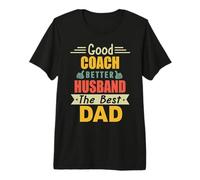 Good Coach Better Husband The Best Dad for Fathers Day T-Shirt Haut de Gamme