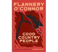 Good Country People and Other Stories: selected and introduced by Lauren Groff