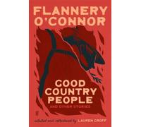 Good Country People and Other Stories selected and introduced by Lauren Groff - Flannery O’Connor - Faber & Faber - ebook (ePub) - Livre