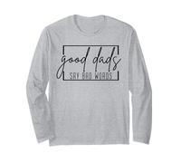 Good Dads Say Bad Words Funny Saying Pères Day Daddy Dad Manche Longue