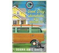 Good Day Sunshine With Morning Fog: 2 (60s Surf Shop Mysteries)
