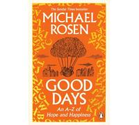 Good Days: An A-Z of Hope and Happiness