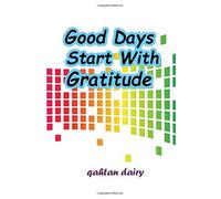 Good Days Start With Gratitude