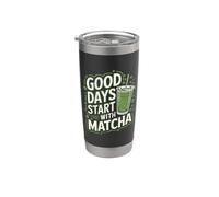 Good Days Start With Matcha Latte glacé amusant Gobelet isotherme en acier inoxydable double paroi
