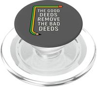 Good Deeds Remove The Bad Deeds Citation PopSockets PopGrip pour MagSafe
