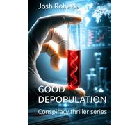 GOOD DEPOPULATION: Conspiracy thriller series