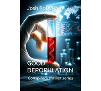GOOD DEPOPULATION: Conspiracy thriller series
