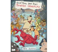 Good Dog, Bad Dog: Double Identity
