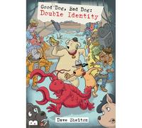Good Dog, Bad Dog: Double Identity