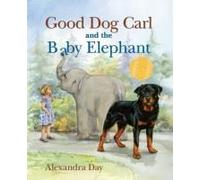 Good Dog Carl And The Baby Elephant 40th Anniversary Edition
