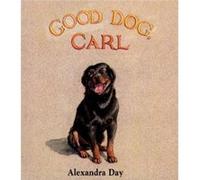 Alexandra Day – Good Dog, Carl – Livre cartonné