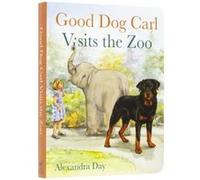 Good Dog Carl Visits the Zoo Board Book by Alexandra Day Alexandra Day (Auteur)