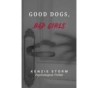 Good Dogs, Bad Girls