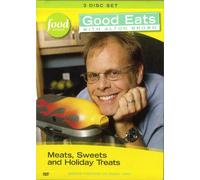 GOOD EATS WITH ALTON BROWN : Vol. 1 = Meats, Sweet