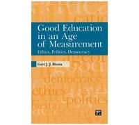Good Education In An Age Of Measurement