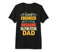 Good Engineer Better Husband The Best Dad for Fathers Day T-Shirt Haut de Gamme