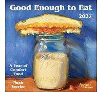 Good Enough to Eat 2027 Wall Calendar: A Year of Comfort Food