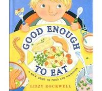 Good Enough to Eat Lizzy Rockwell (Auteur)