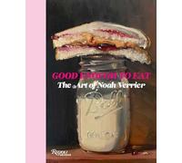 Good Enough to Eat: The Art of Noah Verrier