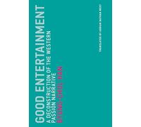 Good Entertainment: A Deconstruction of the Western Passion Narrative