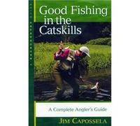 Good Fishing in the Catskills by Capossela & Jim CrotononHudson & NY Jim Capossela (Auteur)
