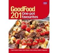Good Food: 201 One-pot Favourites Bbc Books (Auteur)
