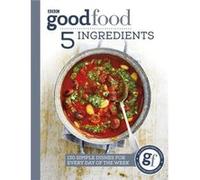 Good Food 5 Ingredients by Good Food Guides Inconnu (Auteur)