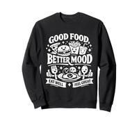 Good Food Better Mood Citation Amusante de Personnages Alimentaires Mignons Sweatshirt