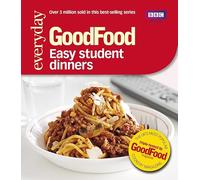 Good Food: Easy Student Dinners: Triple-tested Recipes