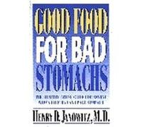 Good Food for Bad Stomachs Henry D. Janowitz (Auteur)