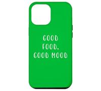 Good Food, Good Mood Funny Statement Food Drink Humour Coque pour iPhone 12 Pro Max