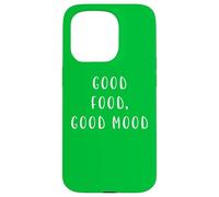 Good Food, Good Mood Funny Statement Food Drink Humour Coque pour iPhone 15 Pro