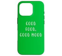 Good Food, Good Mood Funny Statement Food Drink Humour Coque pour iPhone 16 Pro