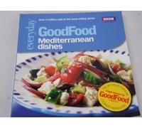 BBC – Good Food – Plats méditerranéens – Recettes testées trois fois