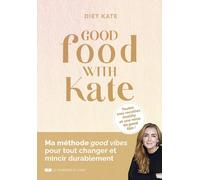 Good food with Kate - Kate Diet - Courrier Du Livre - broché - Guide
