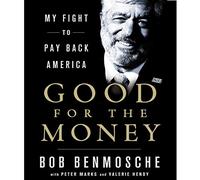 Good for the Money: My Fight to Pay Back America