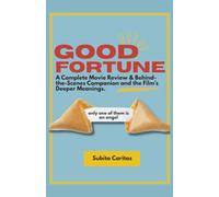 Good Fortune: A Complete movie review & Behind-the-scene Companion and the Film's Meaning
