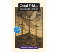 Good Friday Crossword Puzzles: Crossword Puzzles with Easy to Read Print about Good Friday, Traditions, History and More | 6x9 inches, 120 pages | 50+ ... Gift for Vacations, Holidays and Relaxation
