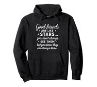 Good friend Are like Stars they are always there friendship Sweat à Capuche