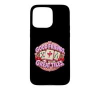 Good Friends Great Tiles Mahjong Game Player Enthusiast Coque pour iPhone 15 Pro Max