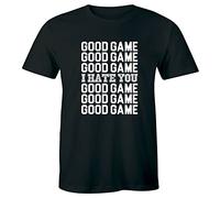 Good Game I Hate You Good Game Funny Sarcastic Gamer Men's T-Shirt Gift Tee Black(Small)