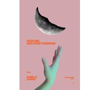 Good Girl and Other Yearnings