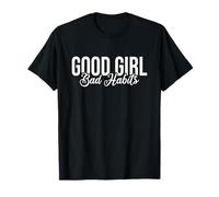 Good Girl Bad Habits No Nice Woman Sarcastic Blague T-Shirt