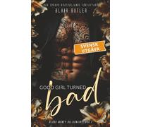 Good Girl Turned Bad, svensk utgåva, bok 2: Blood Money Billionaire, en serie med 6 böcker
