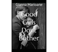 Good Girls Dont Bother